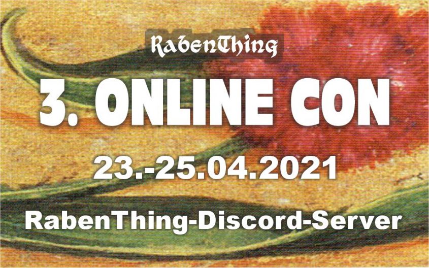Nachdem die vom RabenThing veranstaltete 3. Online-Con im April alle eigene Rekorde gebrochen hatte – 27 Spielrunden und mehr Teilnehmer als je zuvor und Unterstützung durch deutsche Verlage &#...